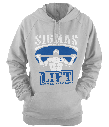Sigmas That Lift Pullover Hoody