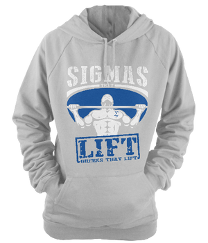 Sigmas That Lift Pullover Hoody
